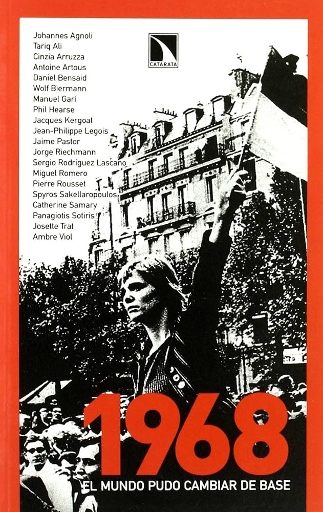 1968. El mundo pudo cambiar de base